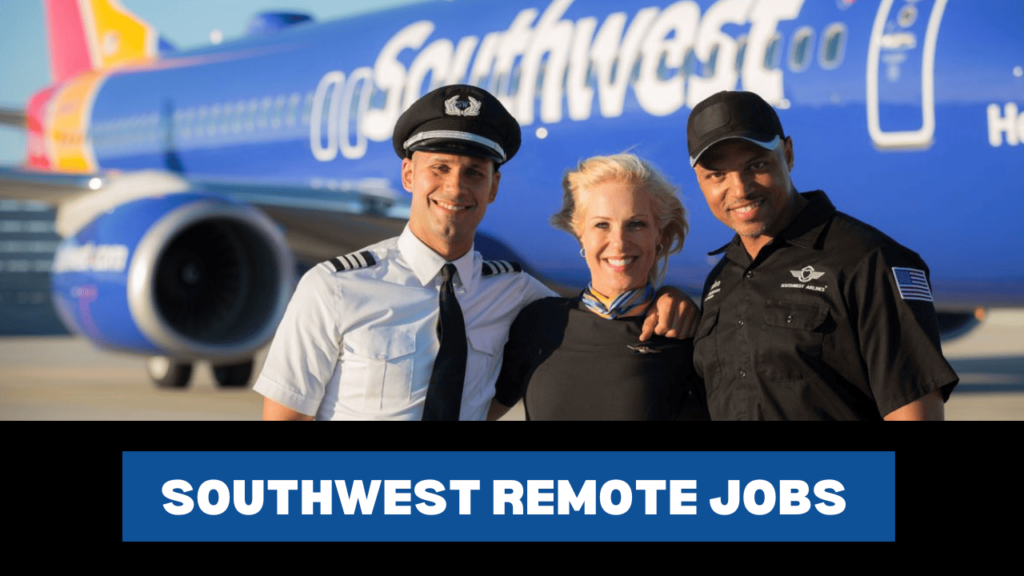 Southwest Remote Jobs 2024: No Interview, No Experience – Work From Home Opportunities